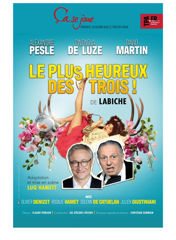 Pièce de théâtre "Le Plus Heureux des Trois"